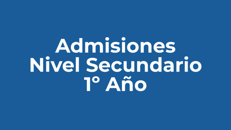 Admisiones Secundario 1er año